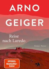 Arno Geiger – Reise nach Laredo