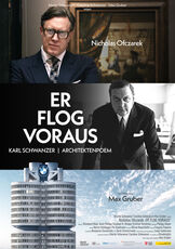 Er flog voraus - Karl Schwanzer I Architektenpoem